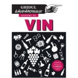 Ghidul laudarosului: Expert in vin