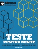 Mensa. Teste pentru minte. 189 de exercitii si teste pentru a-ti antrena puterea mintii