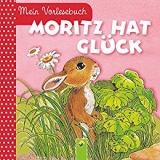 Moritz hat Gluck: Mein Vorlesebuch. Durchgehende Geschichte fur Kinder ab 2 Jahren