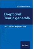 Drept civil. Teoria generala - Vol. I. Teoria dreptului civil