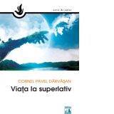 Viata la superlativ