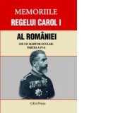 Memoriile regelui Carol I al Romaniei (de un martor ocular) Partea IV