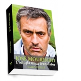 Jose Mourinho. Evolutia unui translator