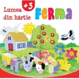 Lumea din hartie. Ferma (3 ani+)