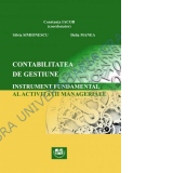 Contabilitatea de gestiune. Instrument fundamental al activitatii manageriale