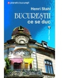 Bucurestii ce se duc