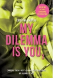 My dilemma is you 3