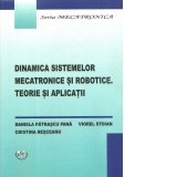 Dinamica sistemelor mecatronice si robotice. Teorie si aplicatii