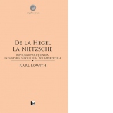 De la Hegel la Nietzsche