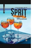 Sprit: 25 de retete de sprit si alte cocktailuri italiene