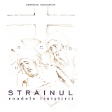 Strainul - roadele linistirii