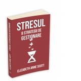 Stresul: 8 strategii de gestionare