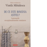 De ce este Romania astfel? Avatarurile exceptionalismului romanesc