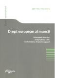 Drept european al muncii. Principalele directive. Jurisprudenta CJUE. Conformitatea dreptului national