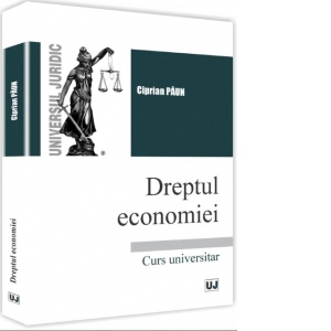 Dreptul economiei. Curs universitar