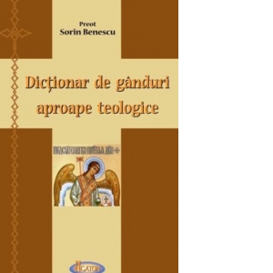 Dictionar de ganduri aproape teologice