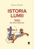 Istoria lumii. 7650 date istorice importante