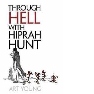 Through Hell with Hiprah Hunt