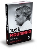 Jose Mourinho. Sub lupa