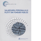 Salarizarea personalului platit din fonduri publice