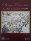 Descriptio Bessarabiae. Bessarabia in Five Centuries of Cartography