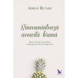 Binecuvanteaza aceasta hrana. Binecuvantari stravechi si contemporane din intreaga lume