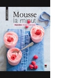 Mousse la minut