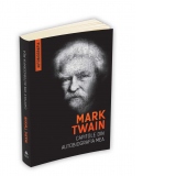 Mark Twain - Capitole din autobiografia mea