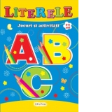 Literele. Jocuri si activitati 3-5 ani