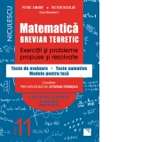 Matematica, clasa a XI-a. Breviar teoretic. Exercitii si probleme propuse si rezolvate. Teste de evaluare - Teste sumative - Modele pentru teza. Filiera teoretica. Profilul real. Specializarea stiinte ale naturii