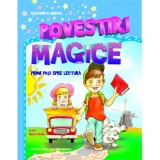 Povestiri magice. Primii pasi spre lectura - Caiet cu texte si fise de lucru pentru clasa pregatitoare