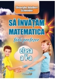 Sa invatam matematica fara profesor clasa a V-a