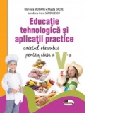 Educatie tehnologica si aplicatii practice. Caietul elevului pentru clasa a V-a