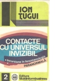 Contacte cu universul invizibil - Incursiune in fenomenologia paranormala, 2