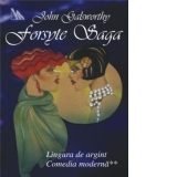 Forsyte Saga vol.V - Lingura de argint. Comedia moderna II