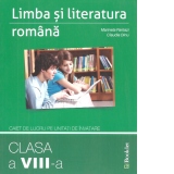 Limba si literatura romana. Caiet de lucru pe unitati de invatare. Clasa a VIII-a