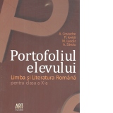 Portofoliul elevului. Limba si Literatura Romana pentru clasa a X-a