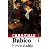 Bubico. Nuvele si schite