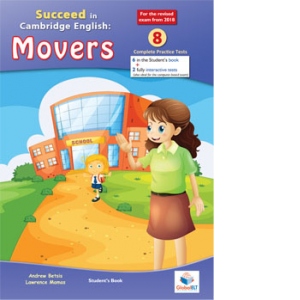 Vezi detalii pentru Cambridge YLE - Succeed in MOVERS - 2018 Format - 8 Practice Tests - Student s Edition with CD and Answers Key