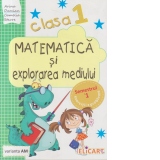 Matematica si explorarea mediului pentru, Clasa I, Semestrul I - Caiet de lucru (Varianta  AM)