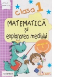 Matematica si explorarea mediului pentru, Clasa I, Semestrul I - Caiet de lucru (Varianta  A)