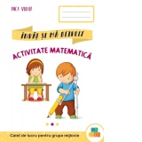 Activitate matematica. Caiet de lucru pentru grupa mijlocie