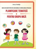 Planificare tematica pentru grupa mica