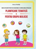 Planificare tematica pentru grupa mijlocie