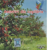 Amintiri din copilarie. La cirese (Povestim, cantam, ne distram vol. 5)