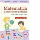 Matematica si explorarea mediului. Auxiliar pentru clasa I, partea a II-a