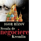 Scoala de negociere Kremlin