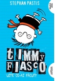 Timmy Fiasco 2. Uite ce-ai facut (paperback)