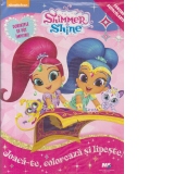 Shimmer & Shine - Joaca-te, coloreaza si lipeste!