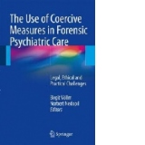 Use of Coercive Measures in Forensic Psychiatric Care